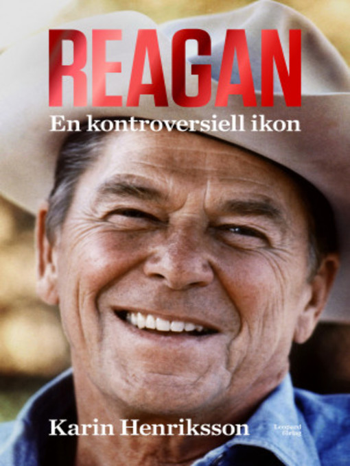Title details for Reagan. En kontroversiell ikon by Karin Henriksson - Available
